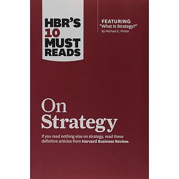 HBR's 10 Must Reads On Strategy