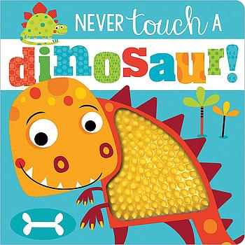 Never Touch a Dinosaur