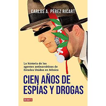 Cien años de espias y drogas