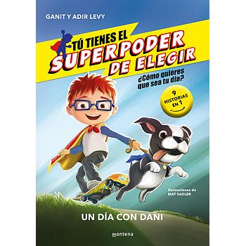 Tu tienes el poder de elegir 1: Un dia con Dany