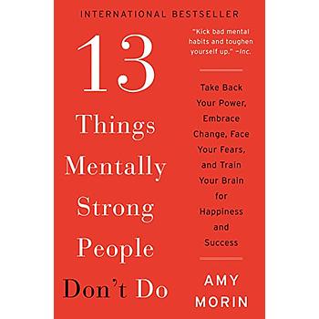13 Things Mentally Strong People don't do * Tapa dura