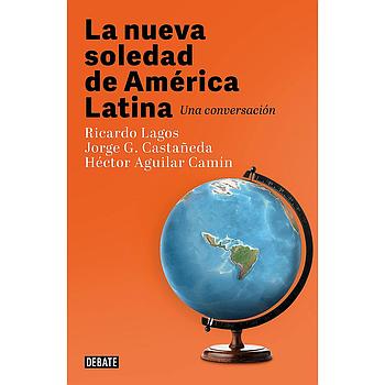 La nueva soledad de America Latina