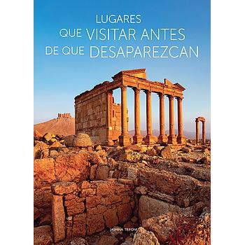 Lugares que visitar antes de que desaparezcan