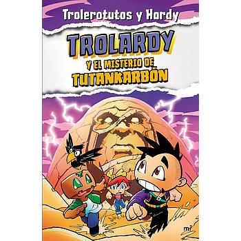 Trolardy 2. Trolardy y el misterio de Tutankarbon