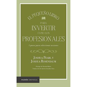 El pequeño libro para invertir como los profesionales