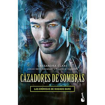 Cazadores de sombras. Las cronicas de Magnus Bane