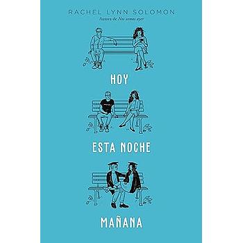 Hoy, Esta noche, Mañana