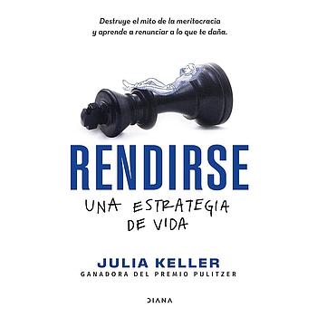 Rendirse, una estrategia de vida