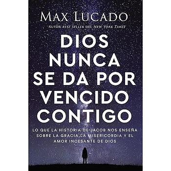 Dios nunca se da por vencido contigo