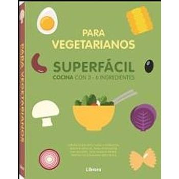 Cocina superfacil para vegetarianos