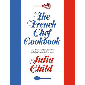 The French Chef Cookbook