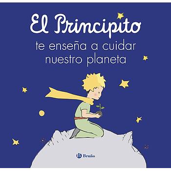 El Principito te enseña a cuidar nuestro planeta