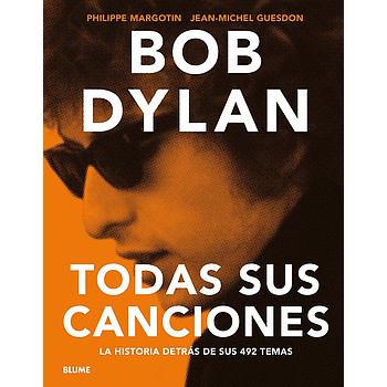 Bob Dylan: Todas sus canciones