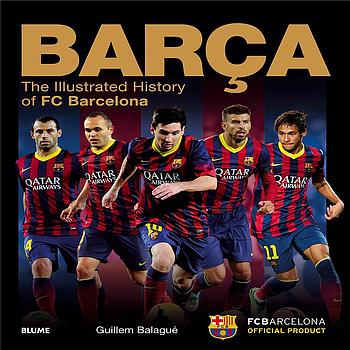 Barça: The Illustrated History of FC Barcelona