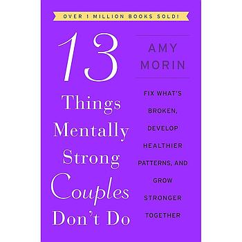 13 Things Mentally Strong Couples Don't Do