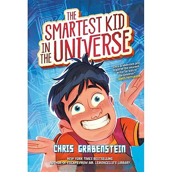 The Smartest Kid in the Universe Book 1