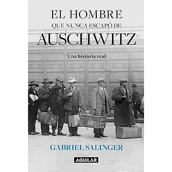 El hombre que nunca escapo de auschwitz