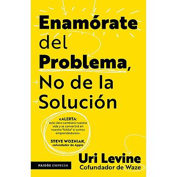 Enamorate del problema no de la solucion