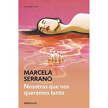 Nosotras que nos queremos tanto