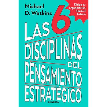 Las 6 disciplinas del pensamiento estrategico