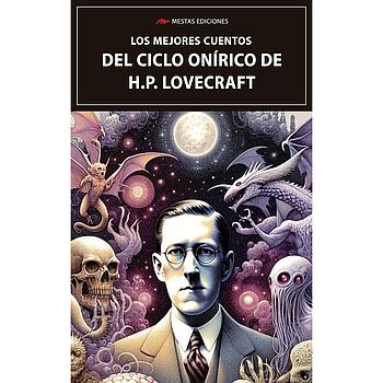 Los mejores cuentos del Ciclo Onirico de H.P. Lovecraft
