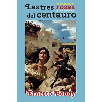 Las tres rosas del centauro