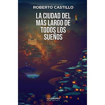 La ciudad del mas largo de todos los sueños