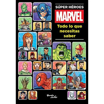 Super Heroes Marvel. Todo lo que necesitas saber