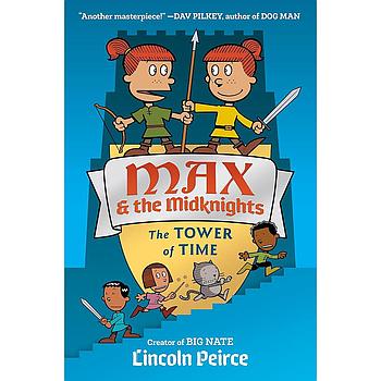 Max and the Midknights Book 3 The Tower of Time