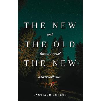 The New And The Old From The Eyes Of The New