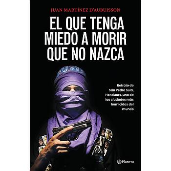 El que tenga miedo a morir que no nazca