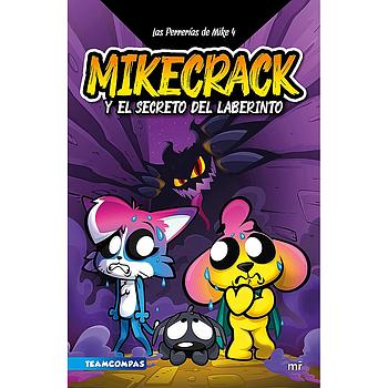Las Perrerias de Mike 4: El secreto del laberinto