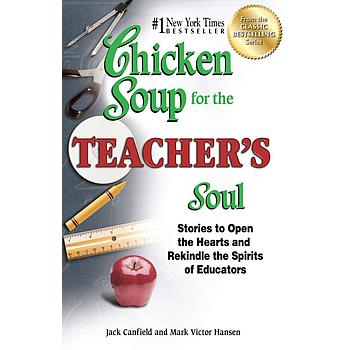 Chicken Soup for the Teacher's Soul