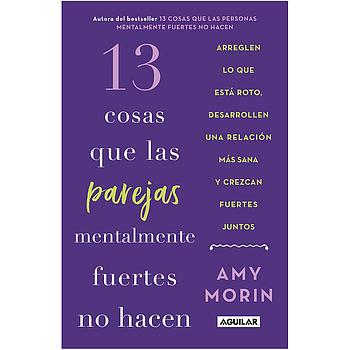 13 cosas que las parejas mentalmente fuertes no hacen