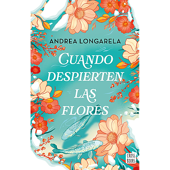 Cuando despierten las flores