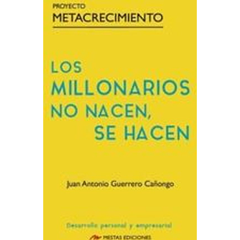 Los millonarios no nacen se hacen