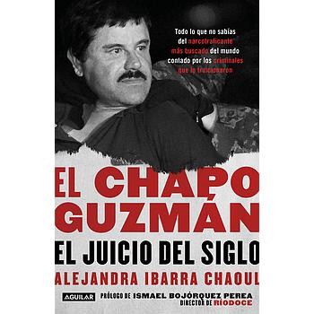 El Chapo Guzman: El juicio del siglo
