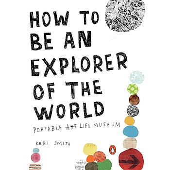 How to Be an Explorer of the World