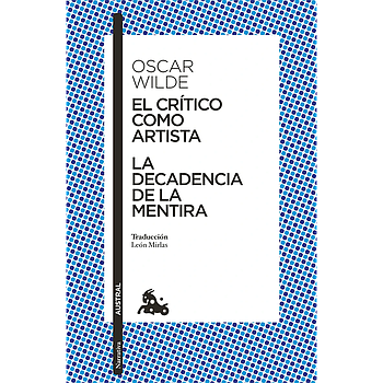 El critico como artista / La decadencia de la mente