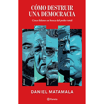 Como destruir una democracia