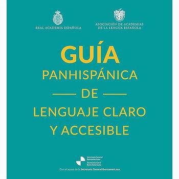 Guia panhispanica de lenguaje claro y accesible