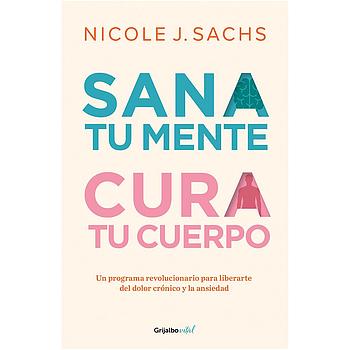 Sana tu mente, cura tu cuerpo