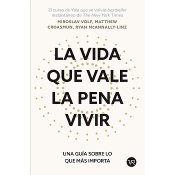 La vida que vale la pena vivir