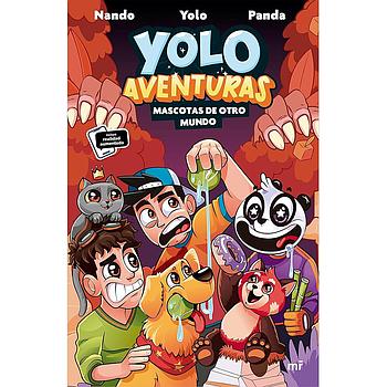 Yolo Aventuras. Mascotas de otro mundo