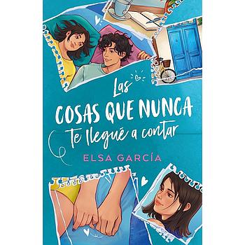 Las cosas que nunca te llegue a contar