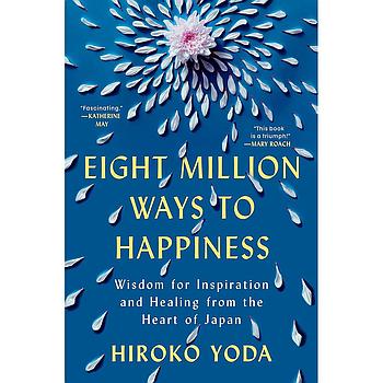 Eight Million Ways to Happiness