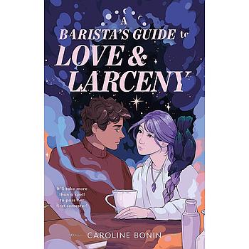 A Barista's Guide to Love & Larceny