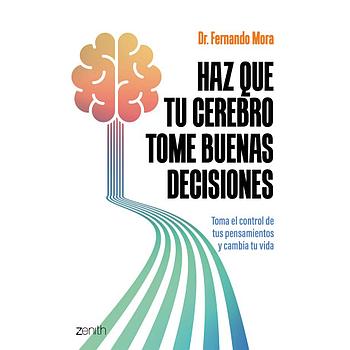 Haz que tu cerebro tome buenas decisiones