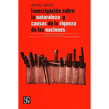 Investigacion sobre la naturaleza y causas de la riqueza de las naciones