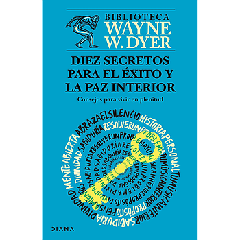 Diez secretos para el exito y la paz interior